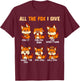 Look At All The Fox I Give Funny Red Foxes No Fox Given T-Shirt - T-Shirt | Maroon