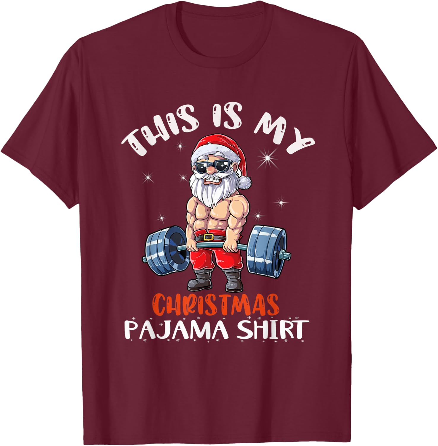 Christmas Pajama Santa Weightlifting Gym T-Shirt - T-Shirt | Maroon