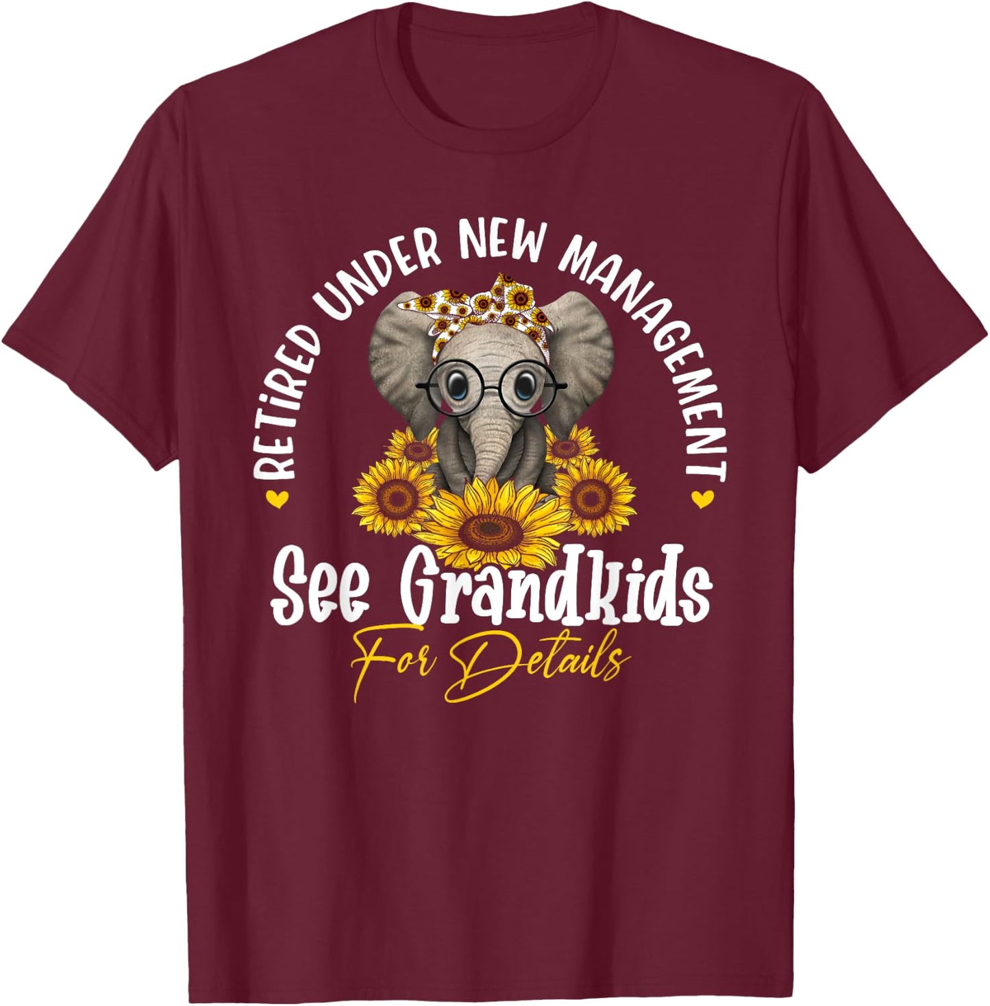 Retired Under New Management See Grandkids For Details T-Shirt - T-Shirt | Maroon