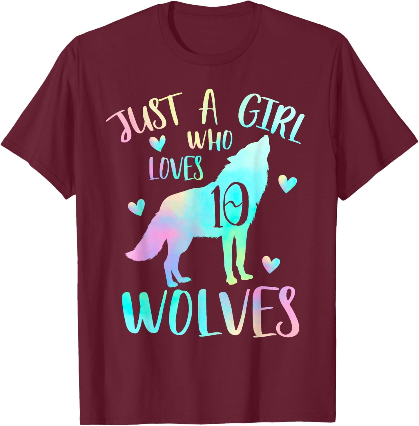 10 Year Wolf Birthday Theme - Just a Girl Who Loves wolves T-Shirt - T-Shirt | Maroon