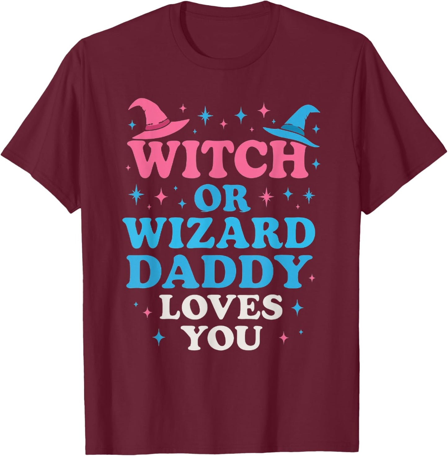 Witch or Wizard Daddy Loves Funny Gender Reveal Party T-Shirt - T-Shirt | Maroon