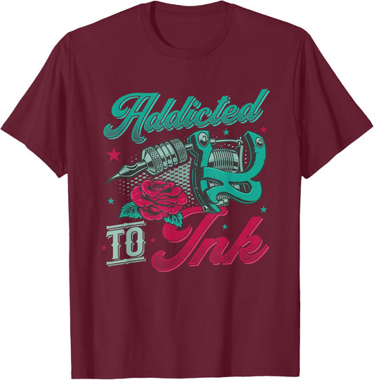Addicted To Ink Tattoo Artist Inked T-Shirt - T-Shirt | Maroon