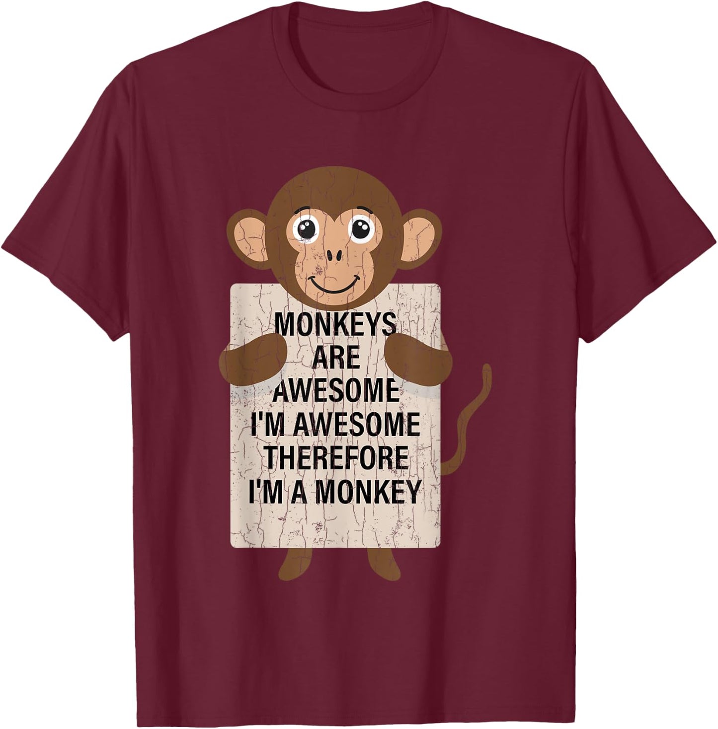 Monkeys Are Awesome Funny Monkey Animal Lover Graphic T-Shirt - T-Shirt | Maroon