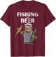 Fishing & Beer Funny Cat T-Shirt - T-Shirt | Maroon