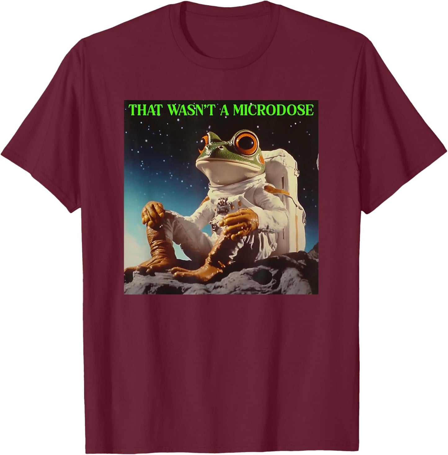 That Wasn't A Microdose Stoned Frog T-Shirt - T-Shirt | Maroon