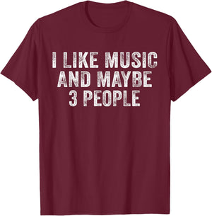 Funny I Like Music and Maybe 3 People Musician Lover Vintage T-Shirt - T-Shirt | Maroon