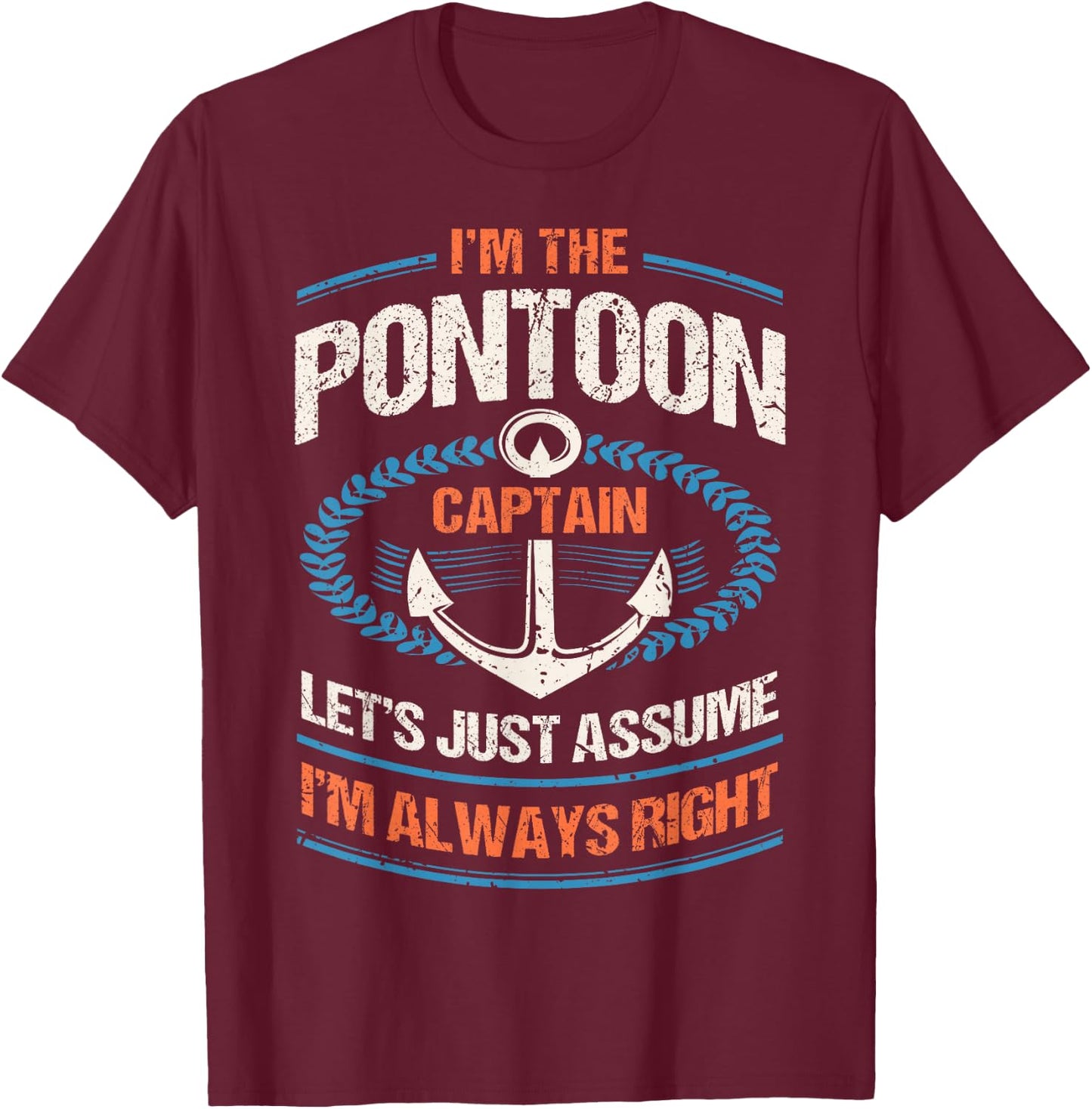 Retro Pontoon Boat Owner Gift - I'm The Pontoon Boat Captain T-Shirt - T-Shirt | Maroon