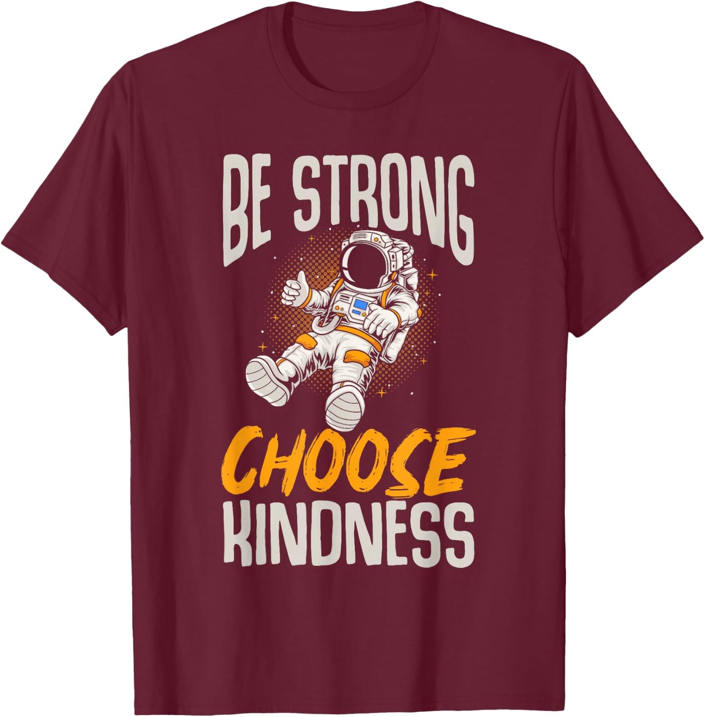 Be Kind Kids Be Strong Choose Kindness Boys T-Shirt - T-Shirt | Maroon