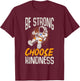 Be Kind Kids Be Strong Choose Kindness Boys T-Shirt - T-Shirt | Maroon