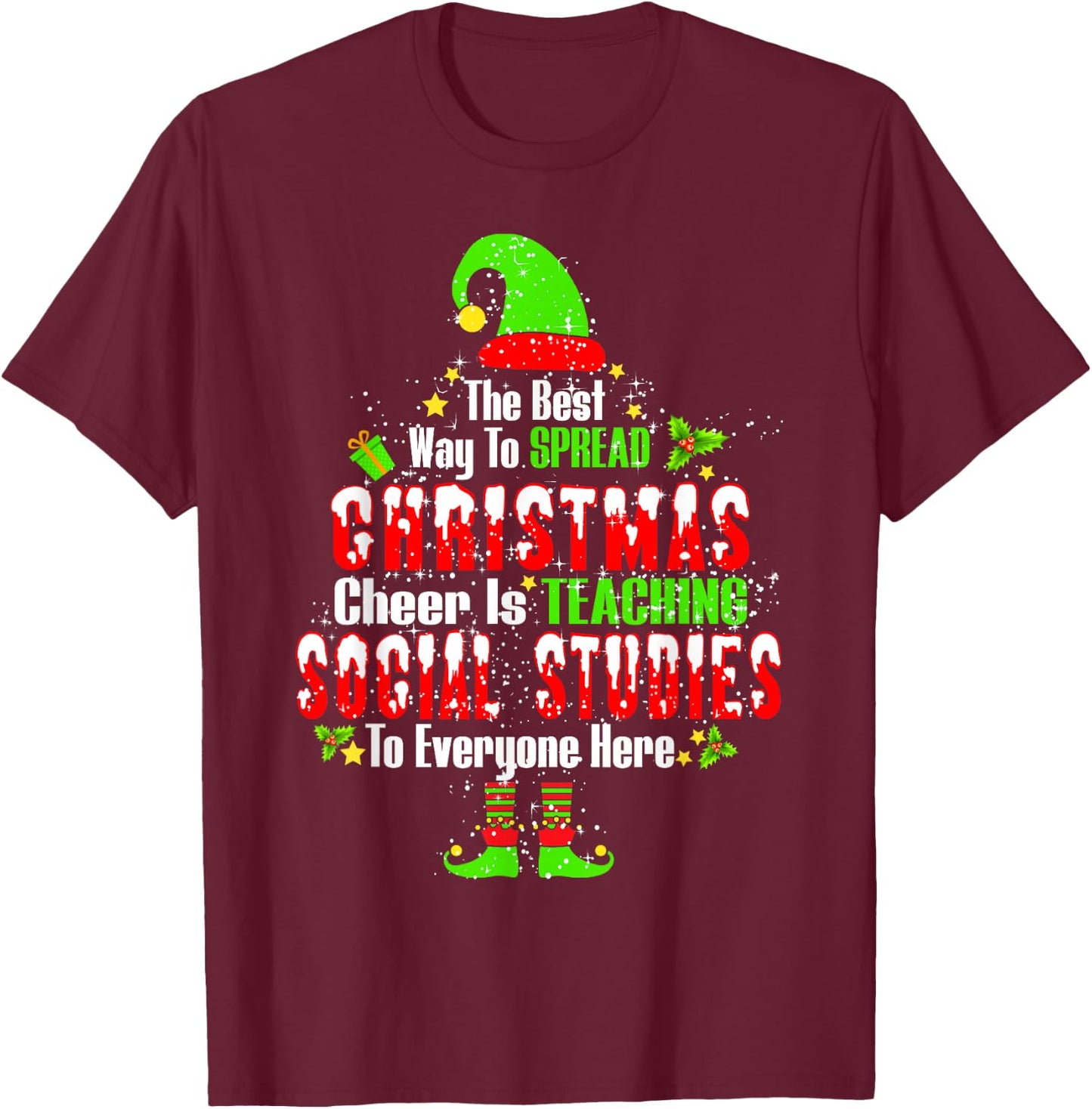The Best Way To Spread Xmas Cheer Is Teaching Social Studies T-Shirt - T-Shirt | Maroon