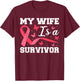 My Wife Is A Survivor , Breast Cancer Husband Support T-Shirt - T-Shirt | Maroon