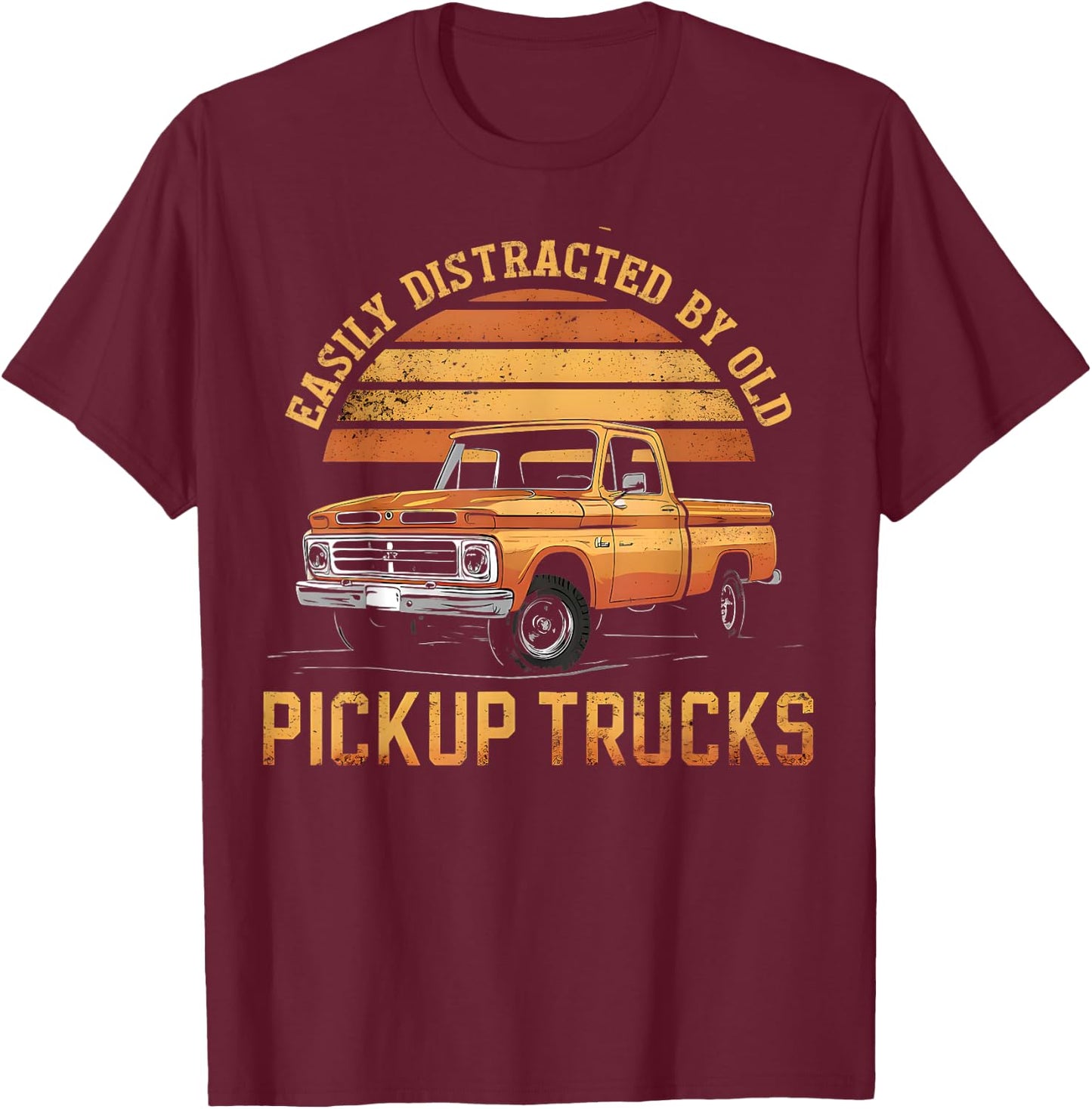 Easily Distracted By Old Pickup Trucks Funny Trucker T-Shirt - T-Shirt | Maroon
