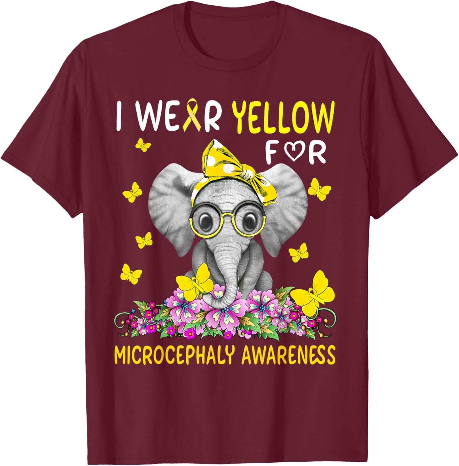 I wear Yellow For Microcephaly Awareness T-Shirt - T-Shirt | Maroon