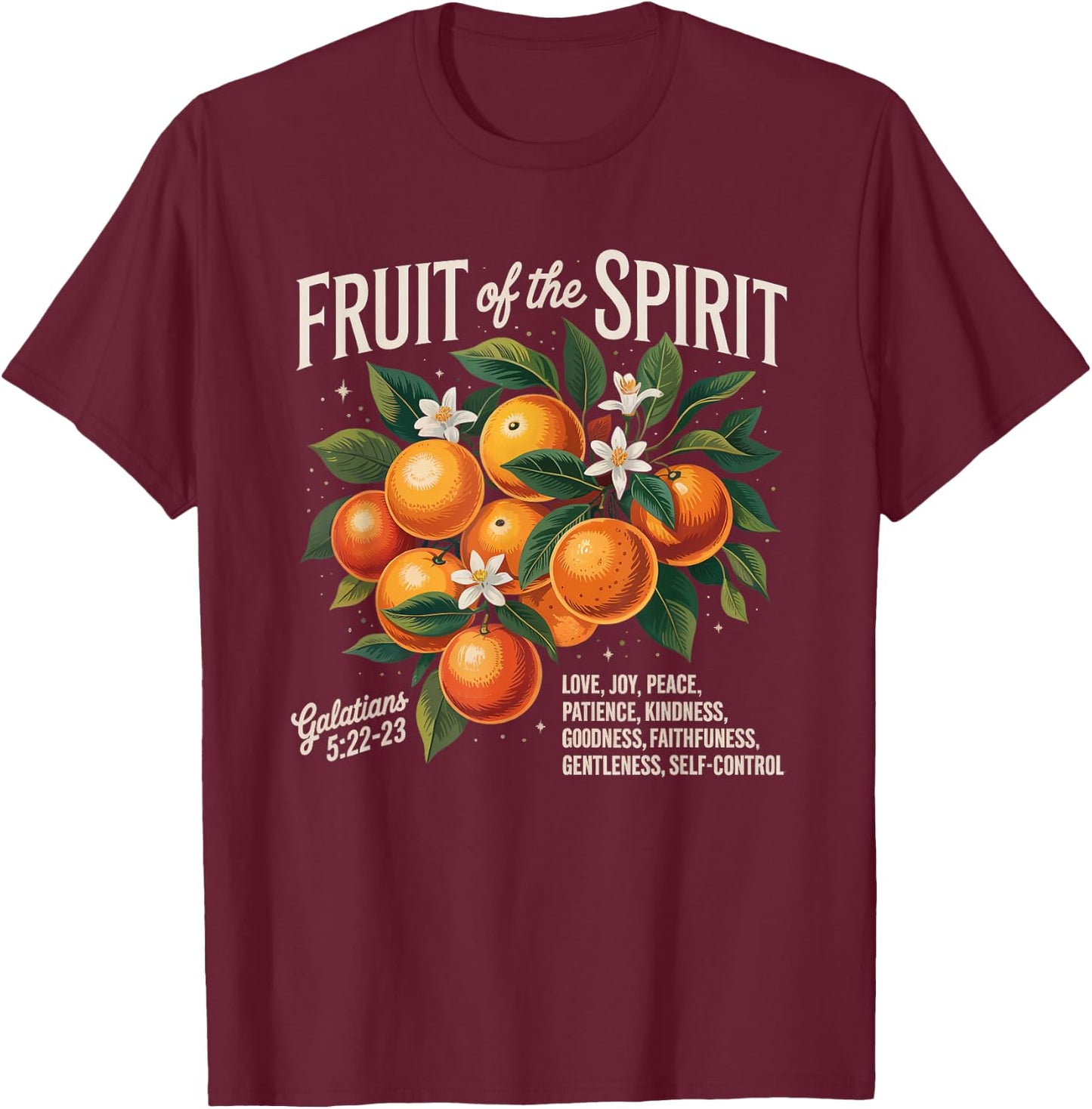 Christian Fruit Of Spirit Orange Flower Bible Verse T-Shirt - T-Shirt | Maroon