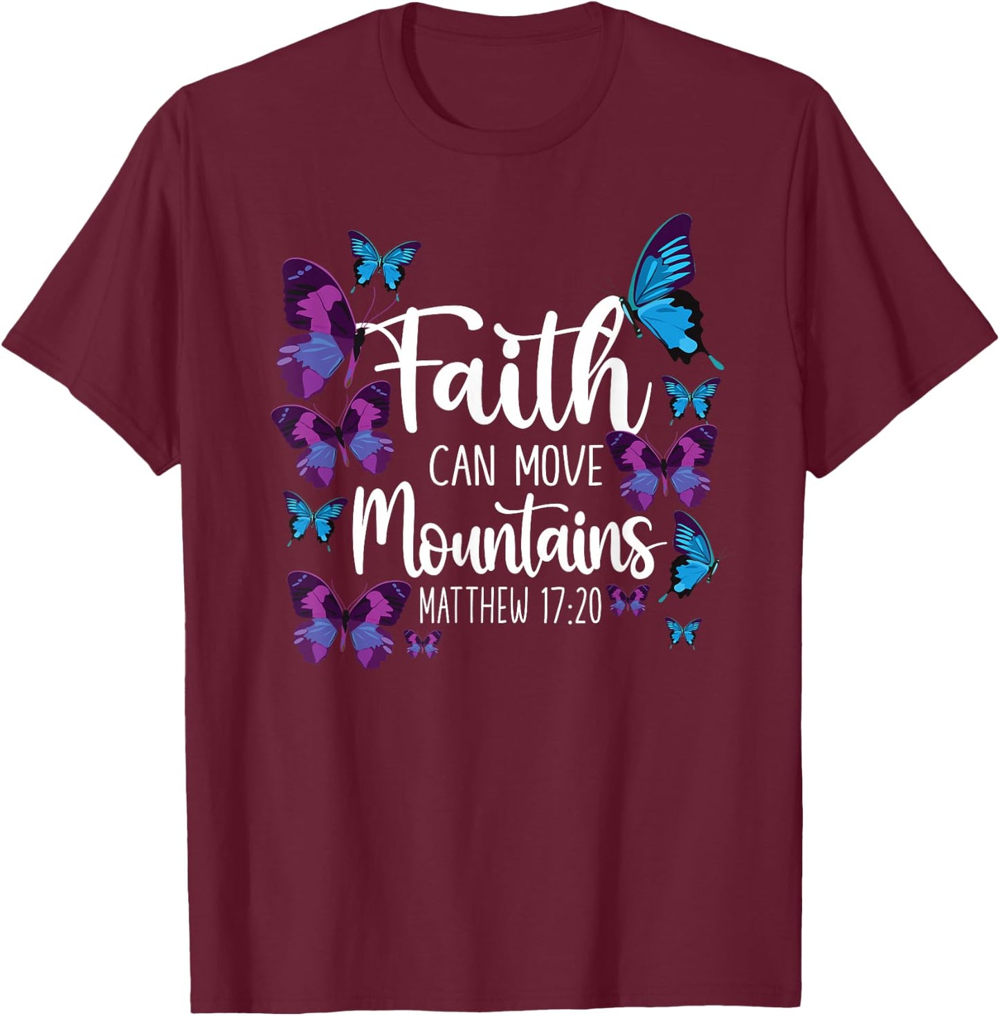 Christian Bible Verse Quote Butterfly Matthew 17:20 T-Shirt - T-Shirt | Maroon