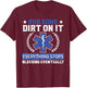 Rub Some Dirt On It Healthcare EMT Paramedic T-Shirt - T-Shirt | Maroon