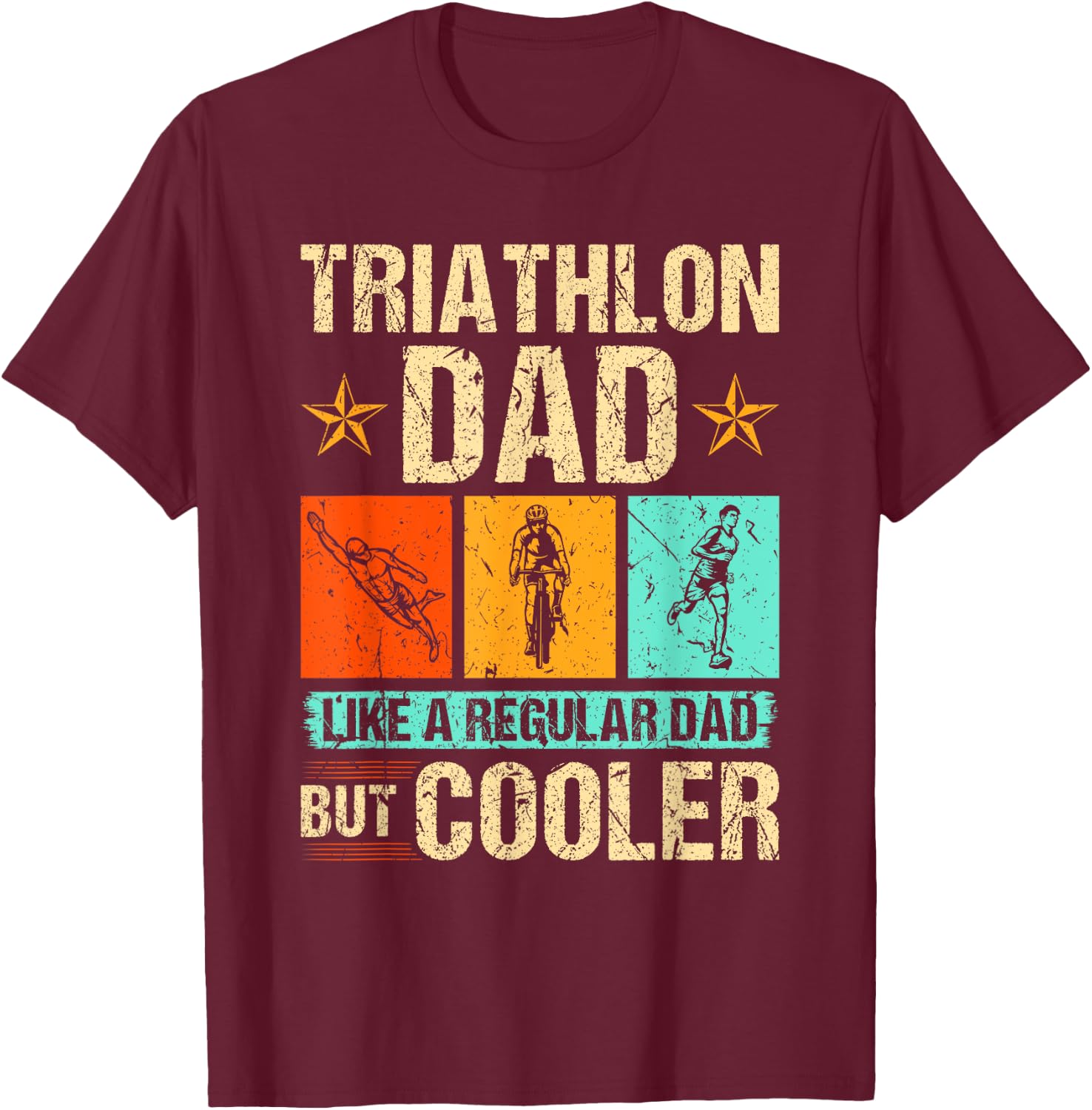 Triathlon Dad Swim Run Bike Father's Day T-Shirt - T-Shirt | Maroon