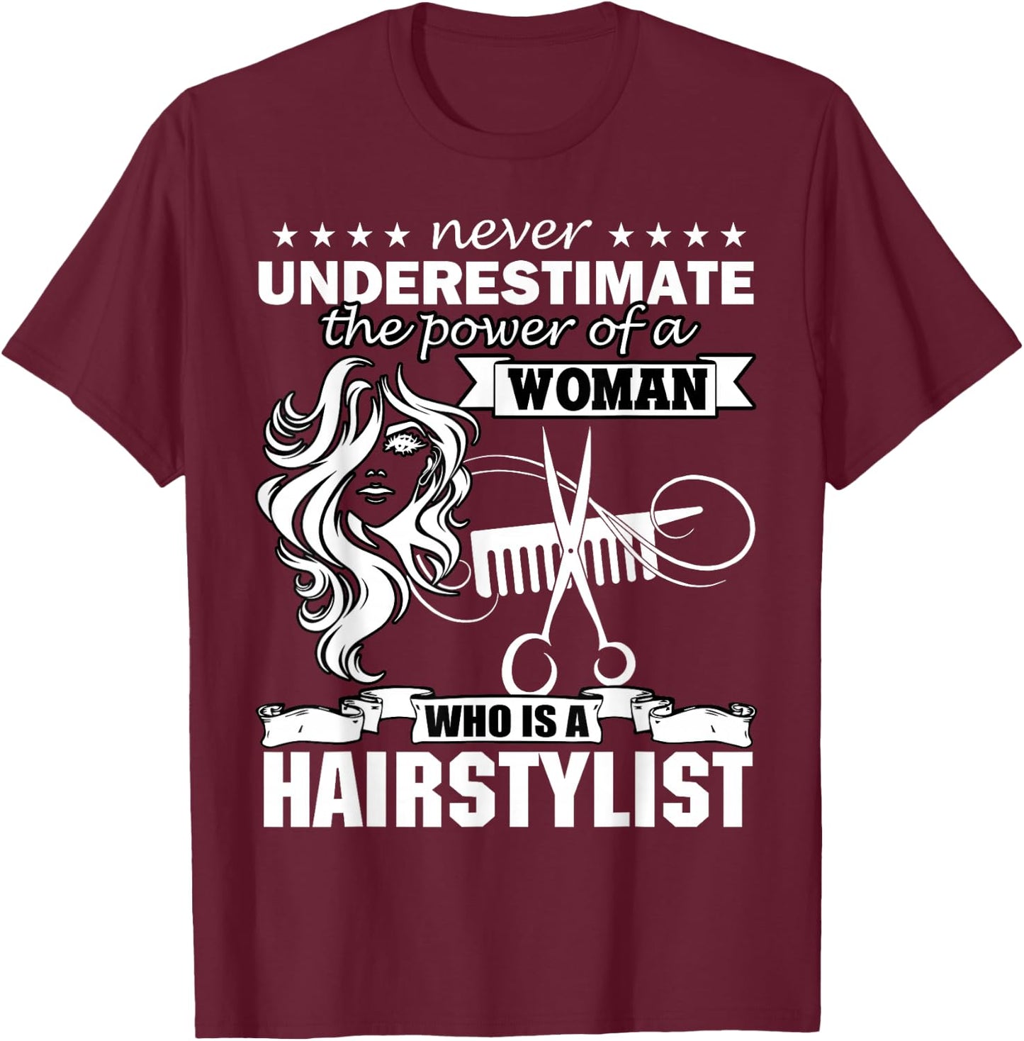 Woman Who Is A Hairstylist T Shirt, Funny Hairstylist Shirt T-Shirt - T-Shirt | Maroon