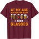 At My Age the Doctor Said I Need Glasses Fun Christmas Beer T-Shirt - T-Shirt | Maroon