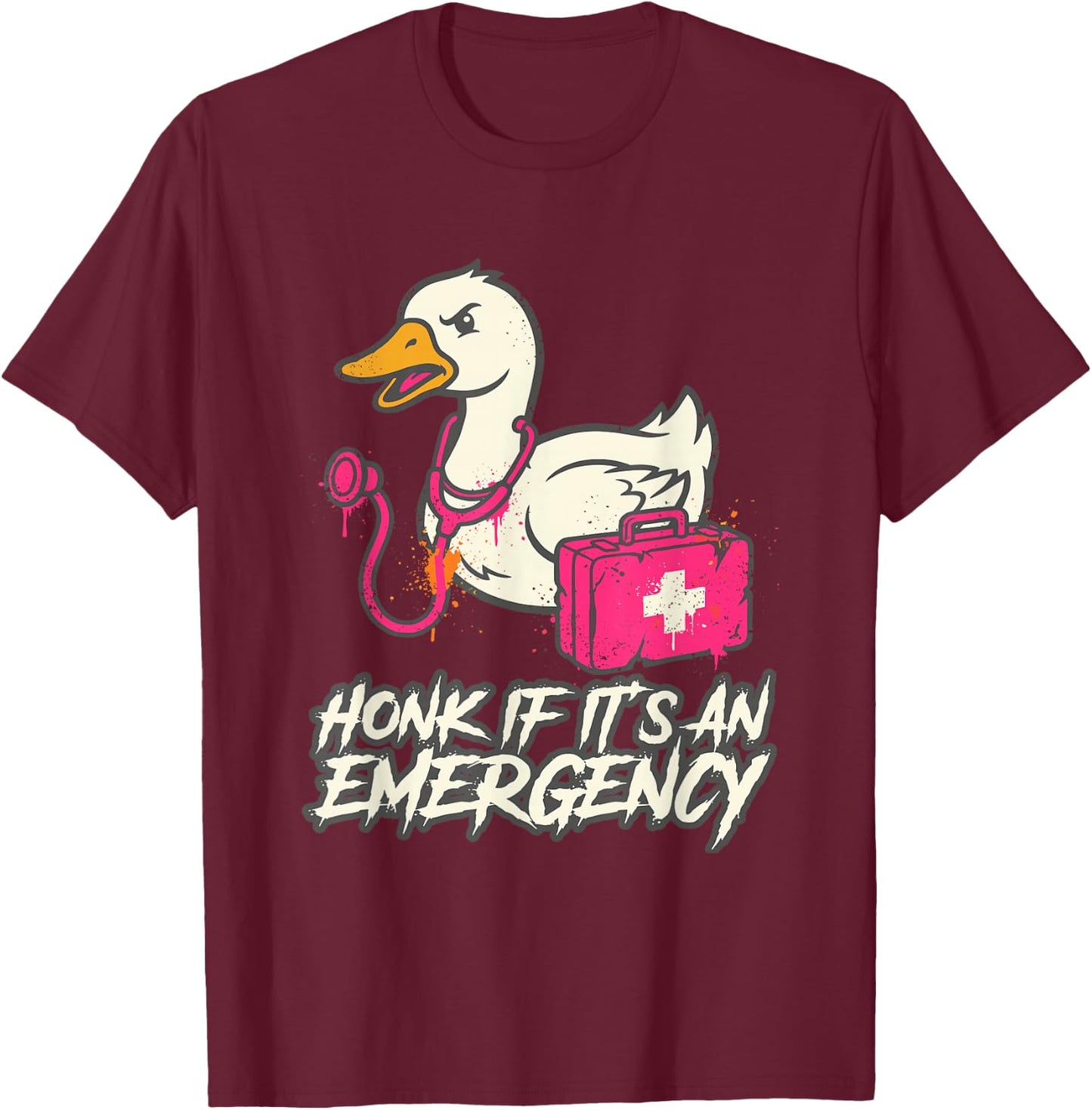 Funny Honk If Its an Emergency Duck Nurse T-Shirt - T-Shirt | Maroon