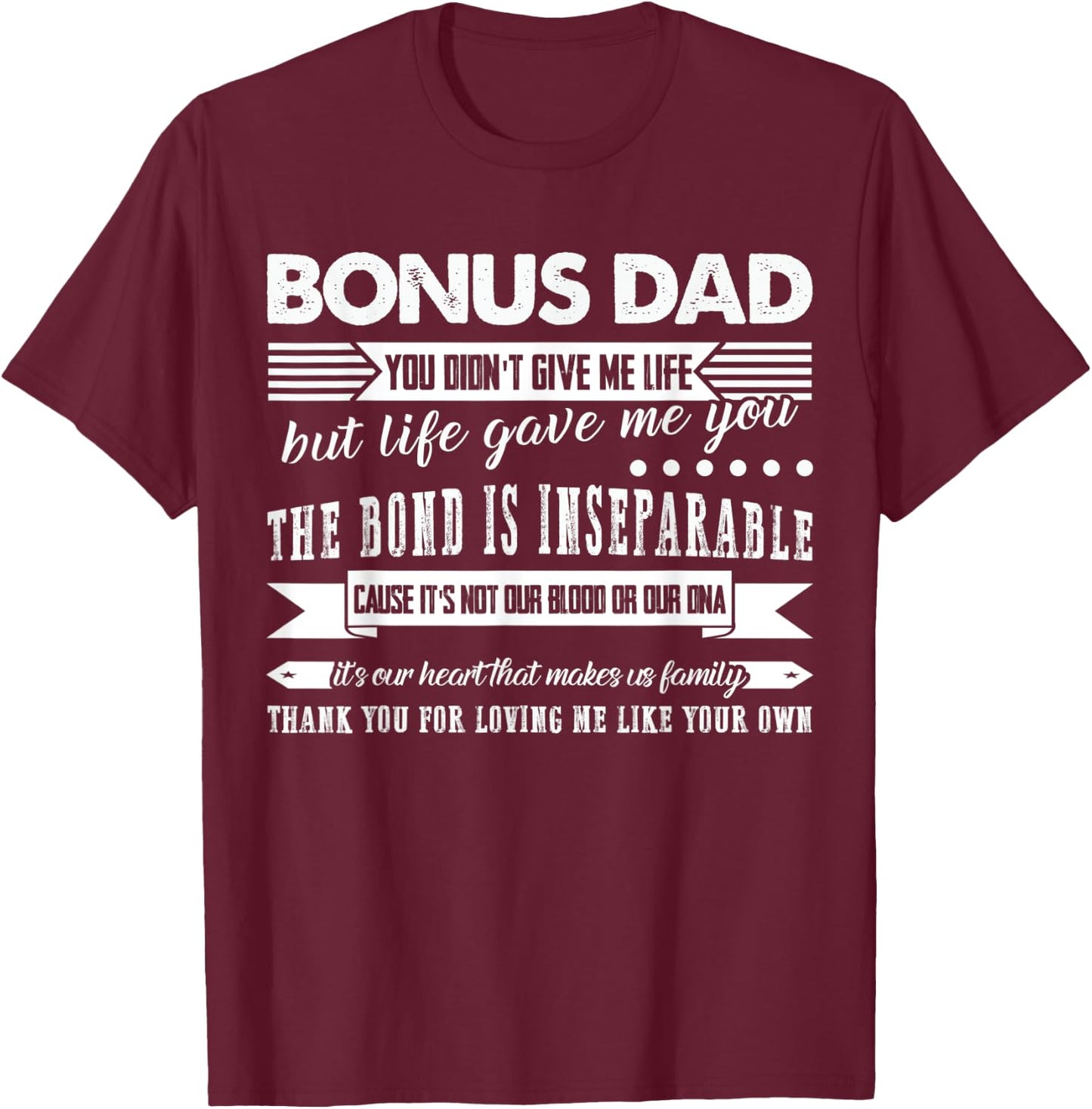 Bonus Dad Thank you for loving me Bonus Dad T-Shirt - T-Shirt | Maroon