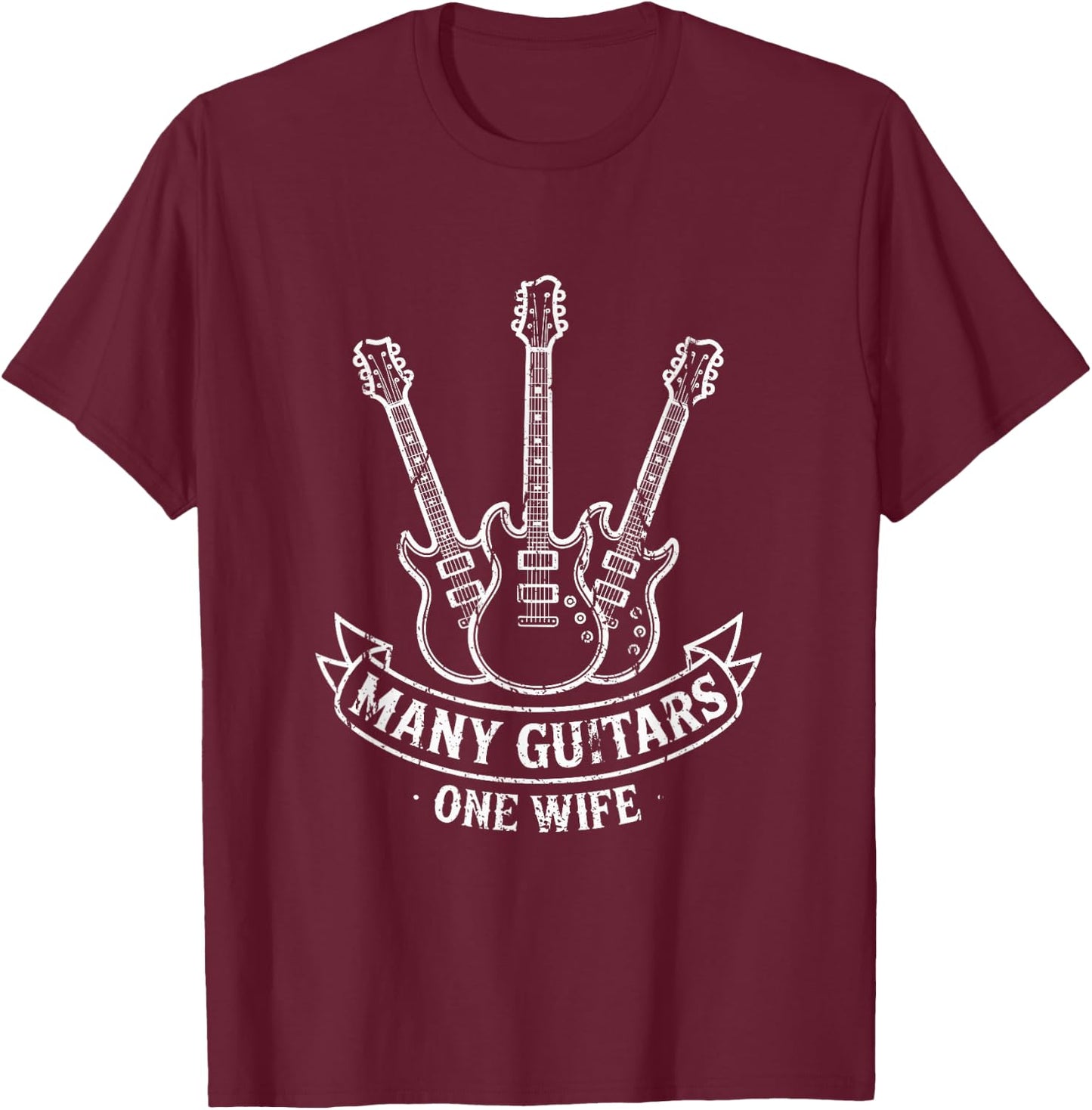 Funny Many Guitars One Wife Married Guitarist T-Shirt - T-Shirt | Maroon