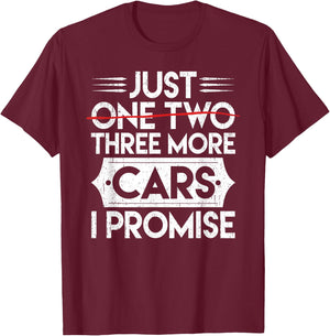 Just one two three more cars I promise Auto Engine Garage T-Shirt - T-Shirt | Maroon