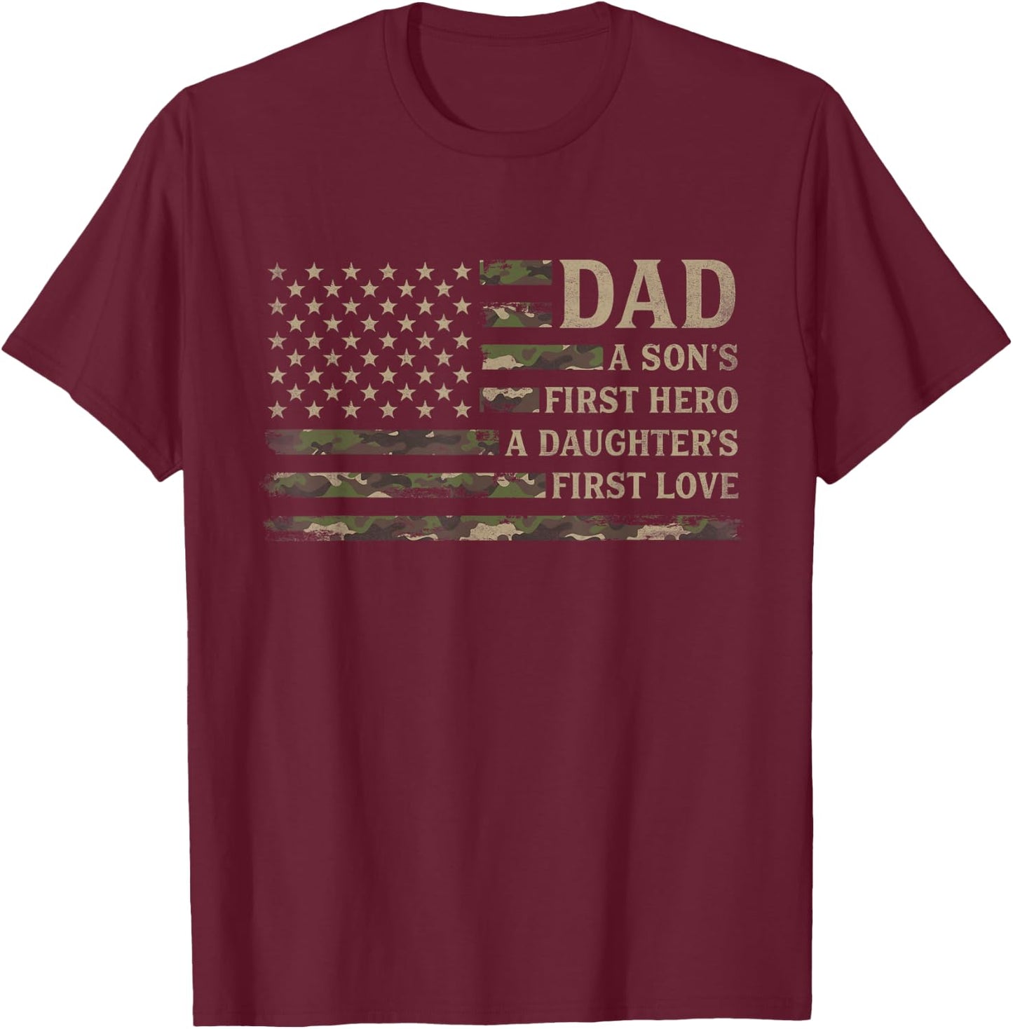 Dad Sons First Hero Daughters First Love Father's Day Camo T-Shirt - T-Shirt | Maroon