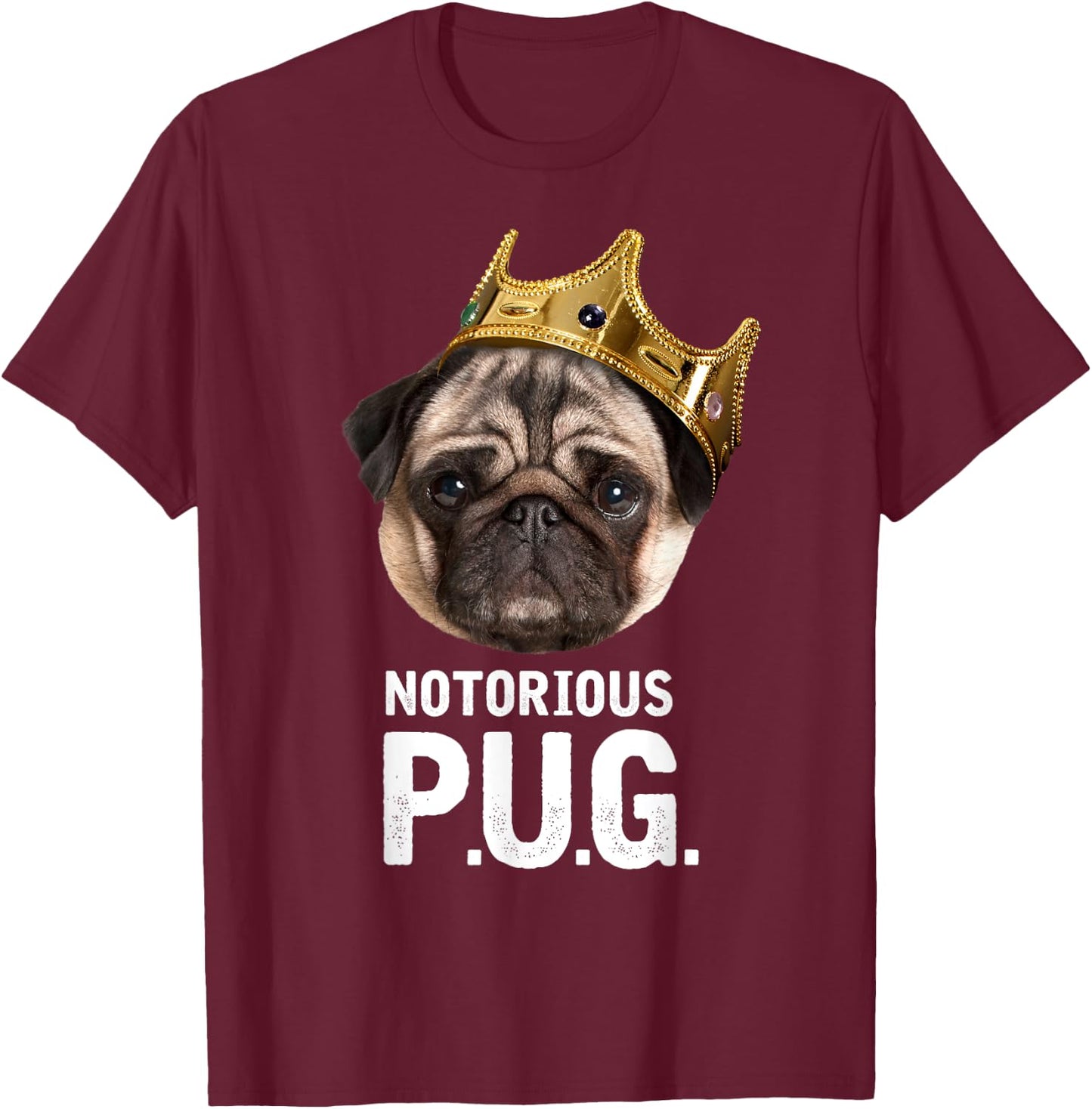 Notorious P.U.G. - Funny Cute Rap Parody Pug Dog T-Shirt - T-Shirt | Maroon