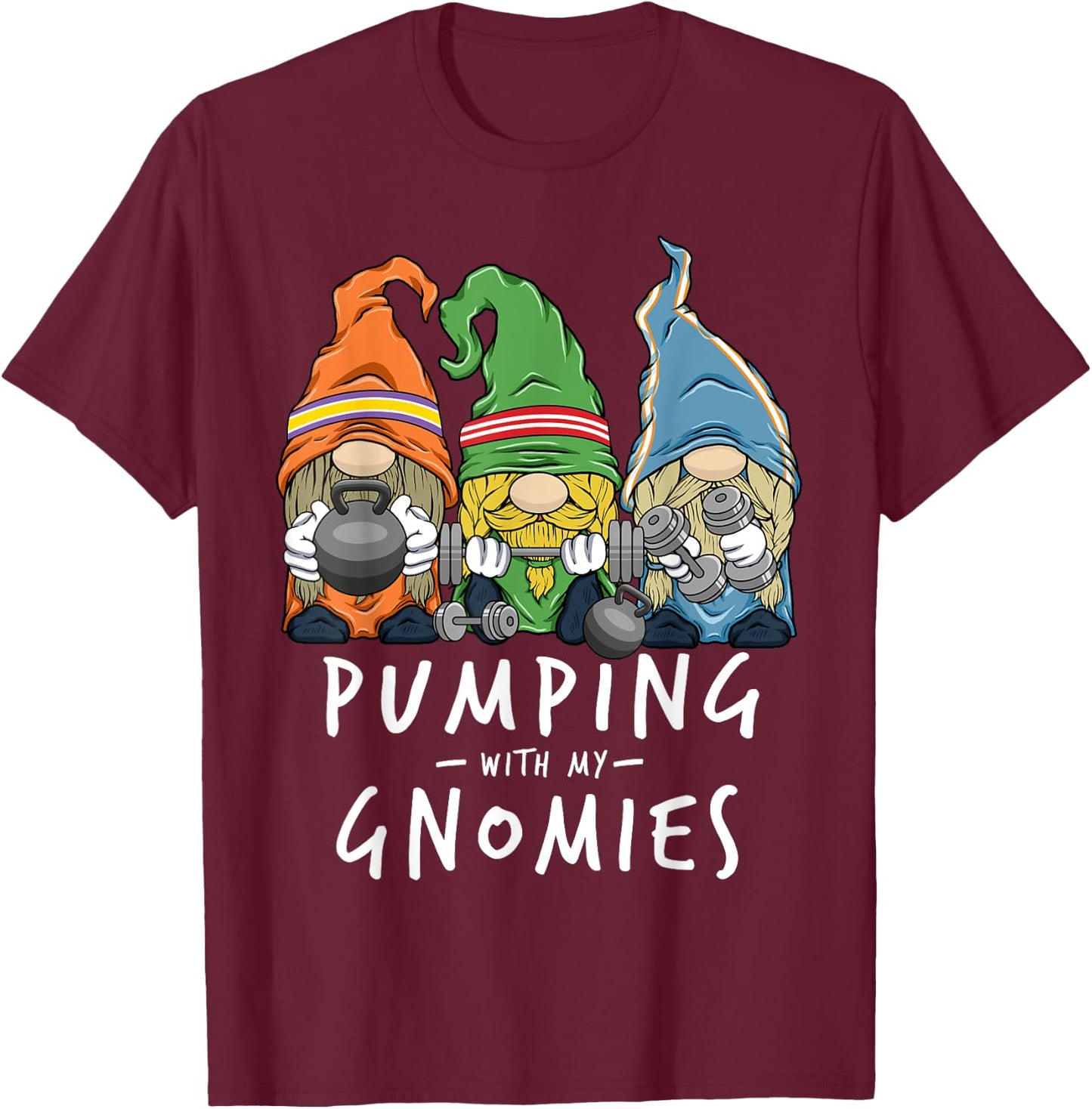 Gym Gnomes Pumping with My Gnomies Workout Fitness Men Women T-Shirt - T-Shirt | Maroon
