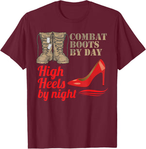 Female Veteran Combat Boots By Day High Heels By Night T-Shirt - T-Shirt | Maroon