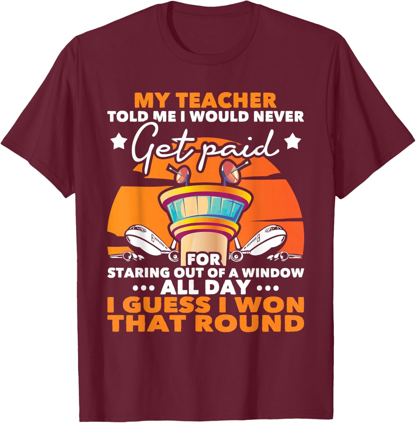 I Won That Round - Air Traffic Controller ATC Airfield Tower T-Shirt - T-Shirt | Maroon