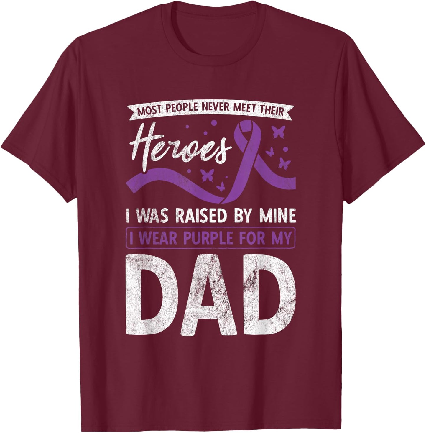 I Wear Purple For My Dad Heroes Pancreatic Cancer Awareness T-Shirt - T-Shirt | Maroon