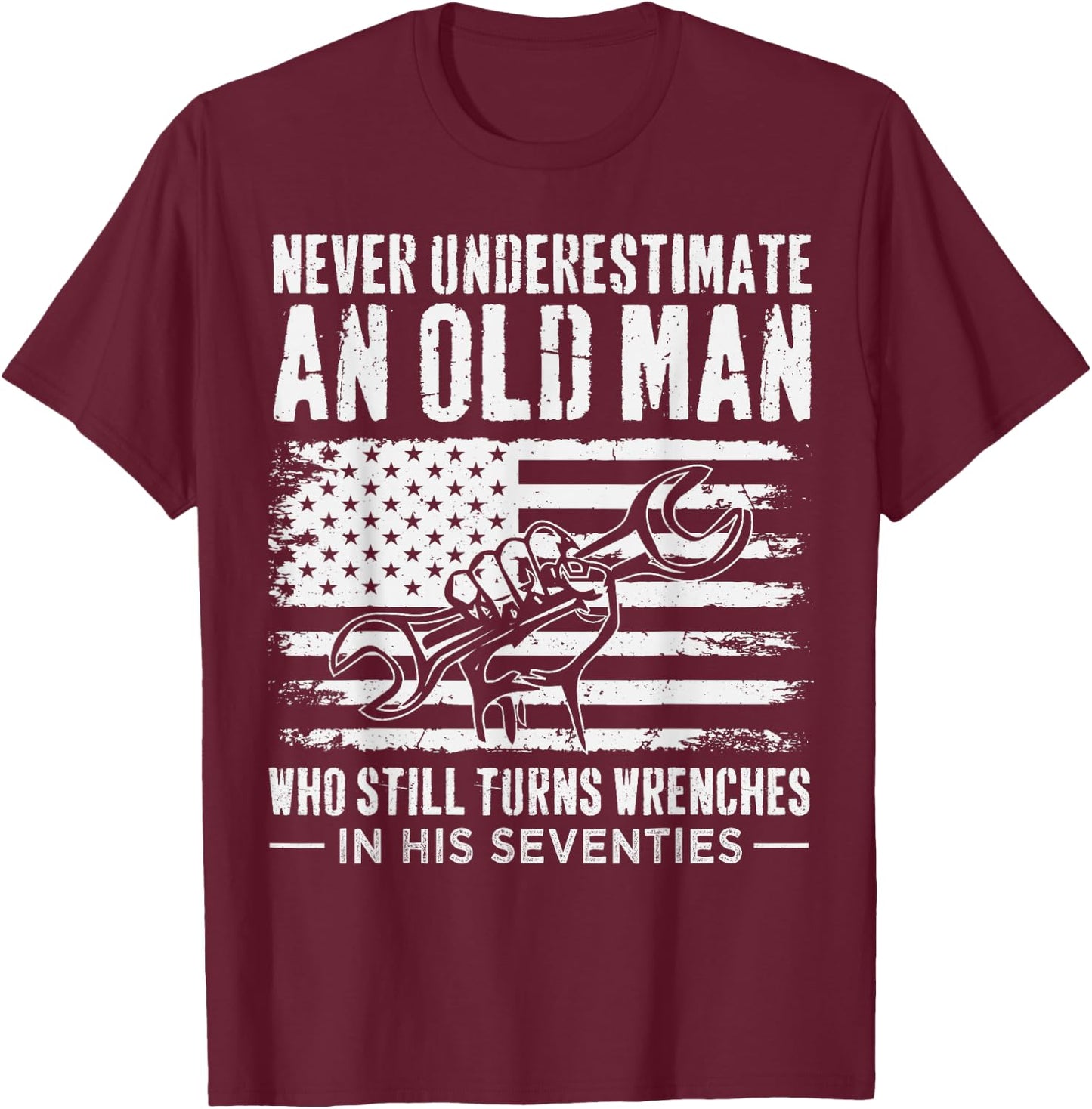 Never Underestimate an Old Man Mechanic in His Seventies T-Shirt - T-Shirt | Maroon