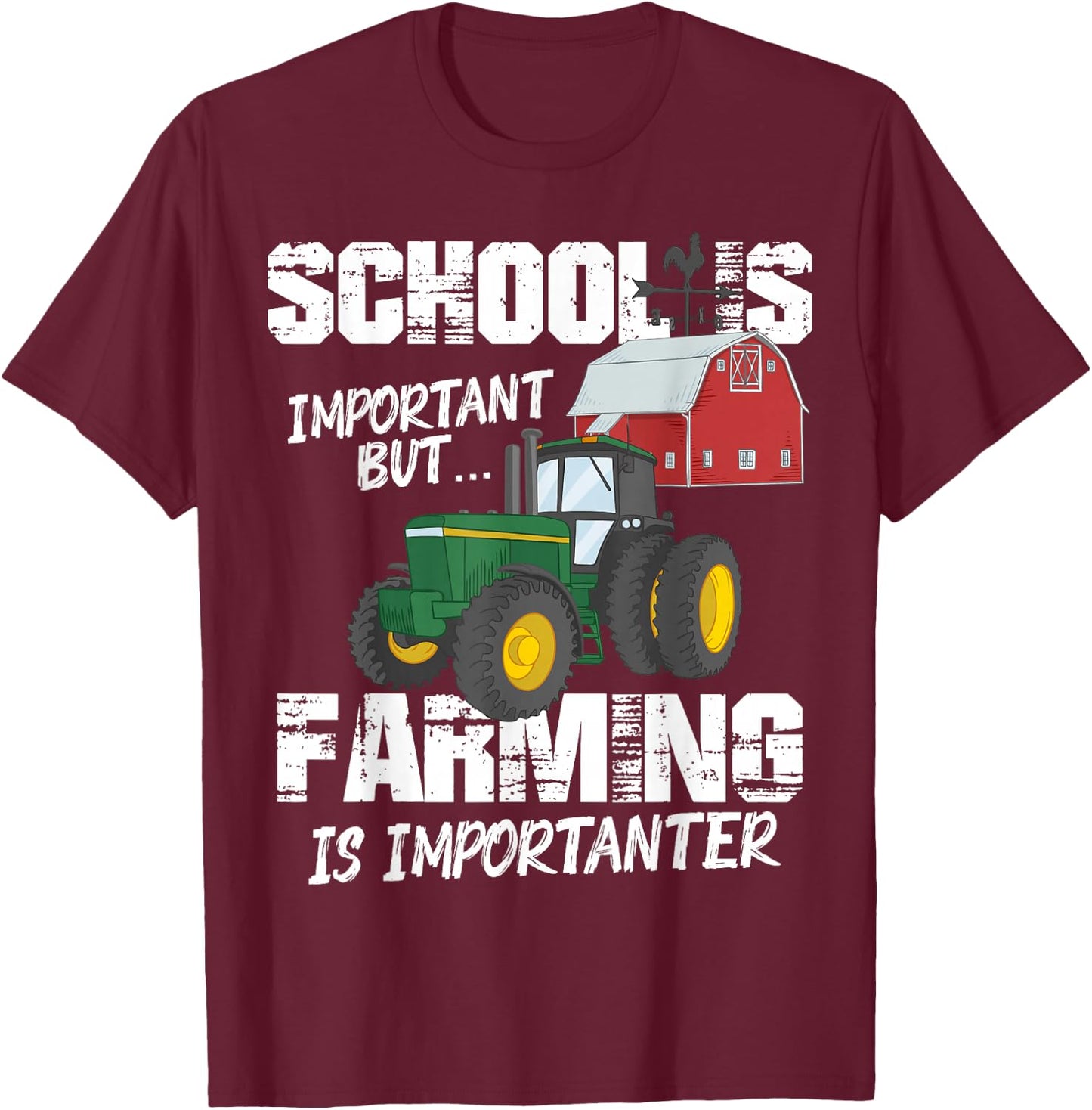 School Is Important But Farming Is Importanter Vintage Farm T-Shirt - T-Shirt | Maroon
