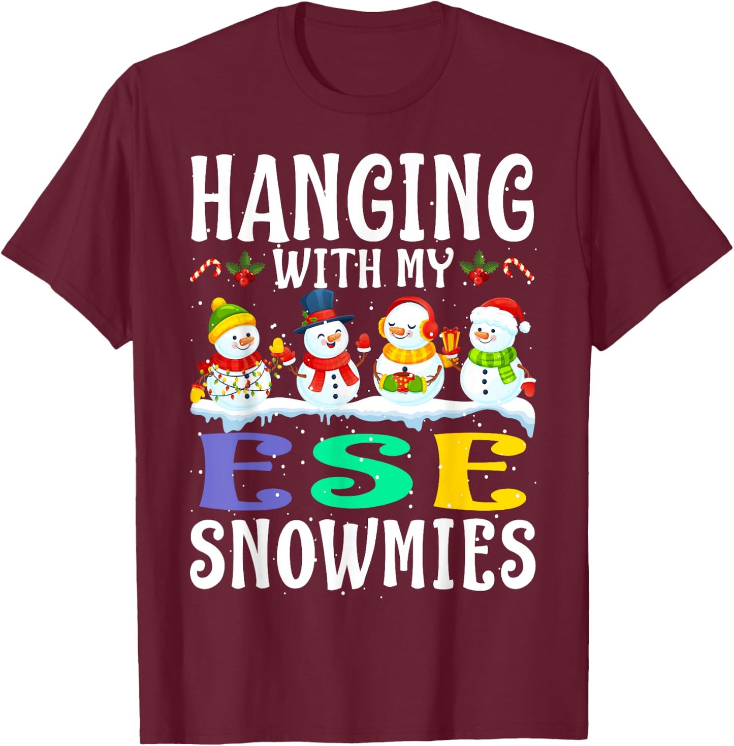 Hanging With My Ese Snowmies Teacher Christmas Gift Men Women Kids T-Shirt - T-Shirt | Maroon