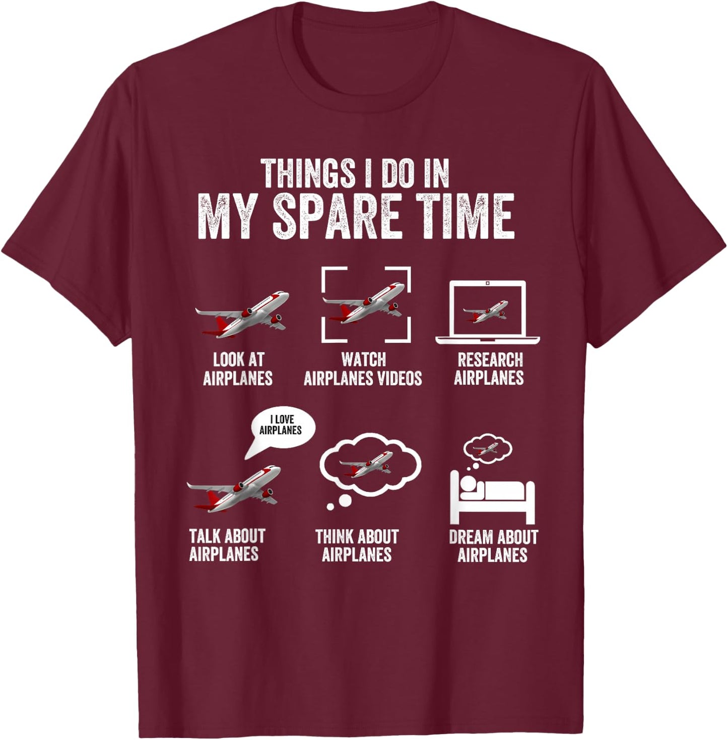 Things I do in my spare time Airplane Lover Pilot Aviation T-Shirt - T-Shirt | Maroon