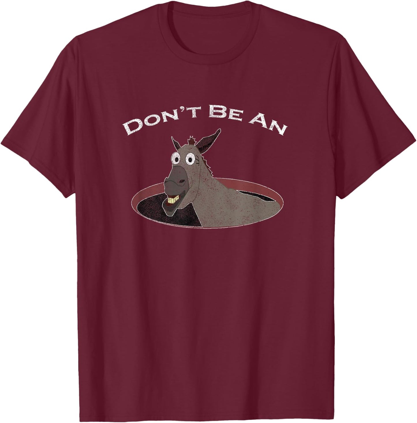 Don't Be An Asshole, Ass In A Hole, Funny, Distressed Look T-Shirt - T-Shirt | Maroon