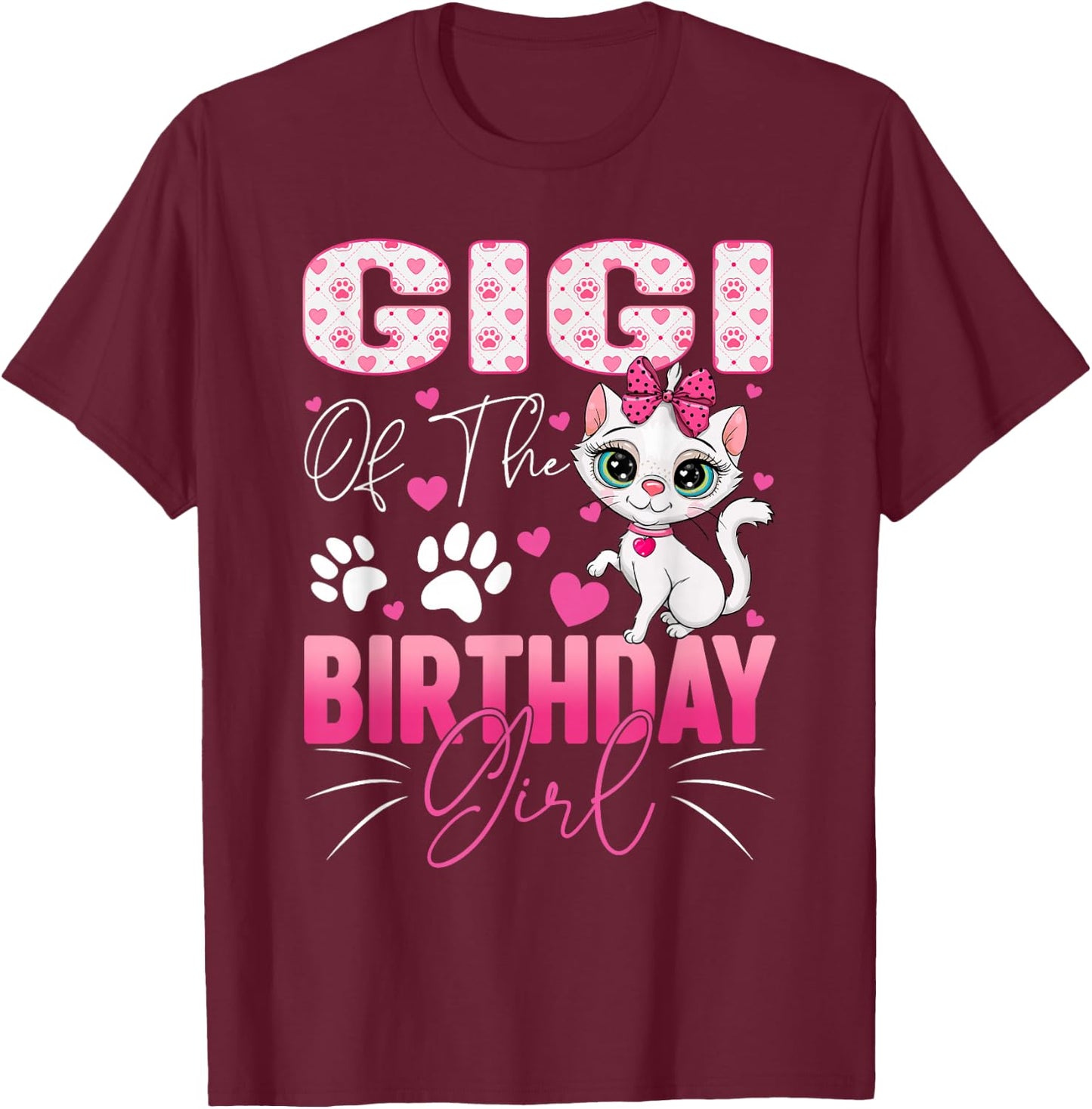 Gigi Of The Birthday Girl Cat Kitty Family Matching T-Shirt - T-Shirt | Maroon