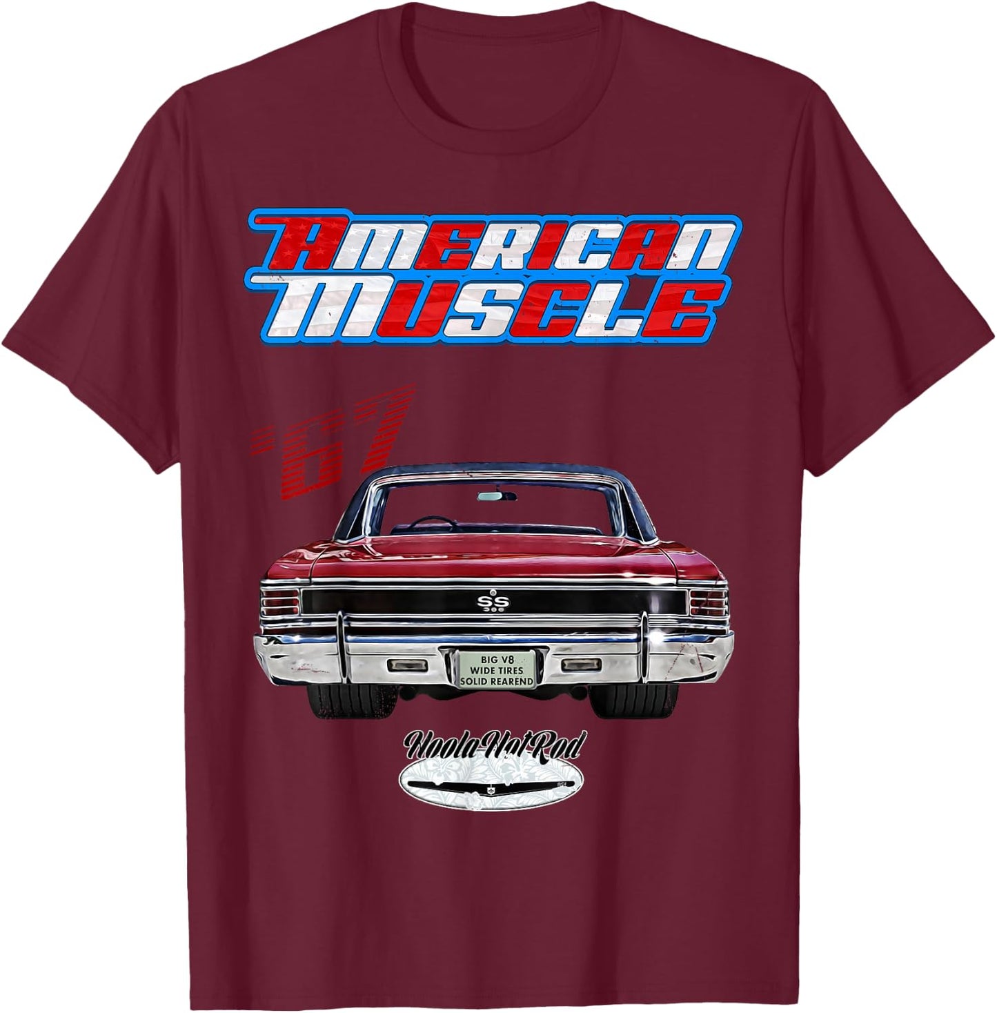 1967 Chevelle,Muscle Car,SS454,SS427,SS396,Hotrod,drag race T-Shirt - T-Shirt | Maroon
