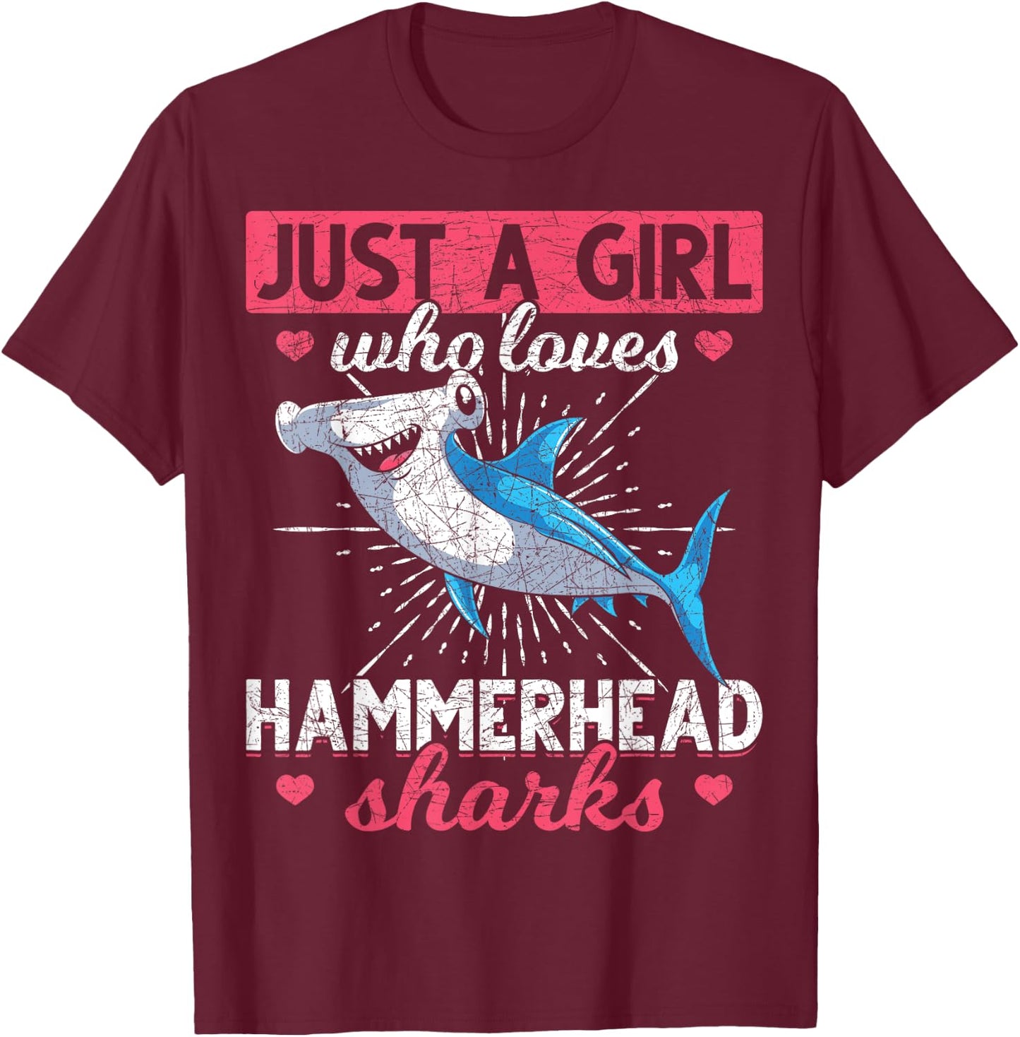 Just A Girl Who Loves Hammerhead Sharks Predator Hammerhead T-Shirt - T-Shirt | Maroon