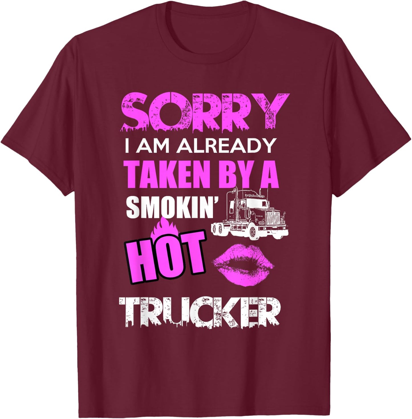 Funny Truck Driver Trucker Wife Girlfriend Husband Gift T-Shirt - T-Shirt | Maroon