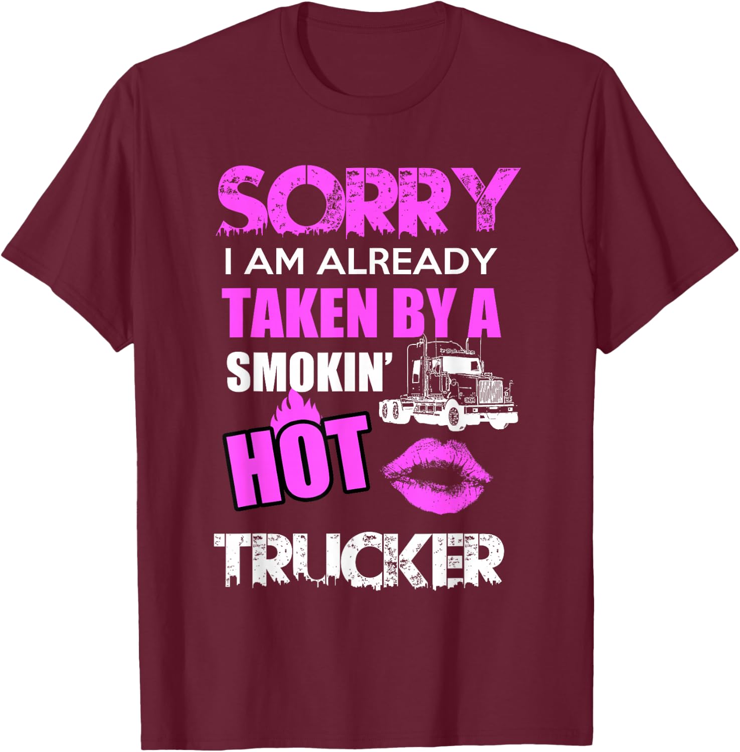 Funny Truck Driver Trucker Wife Girlfriend Husband Gift T-Shirt - T-Shirt | Maroon