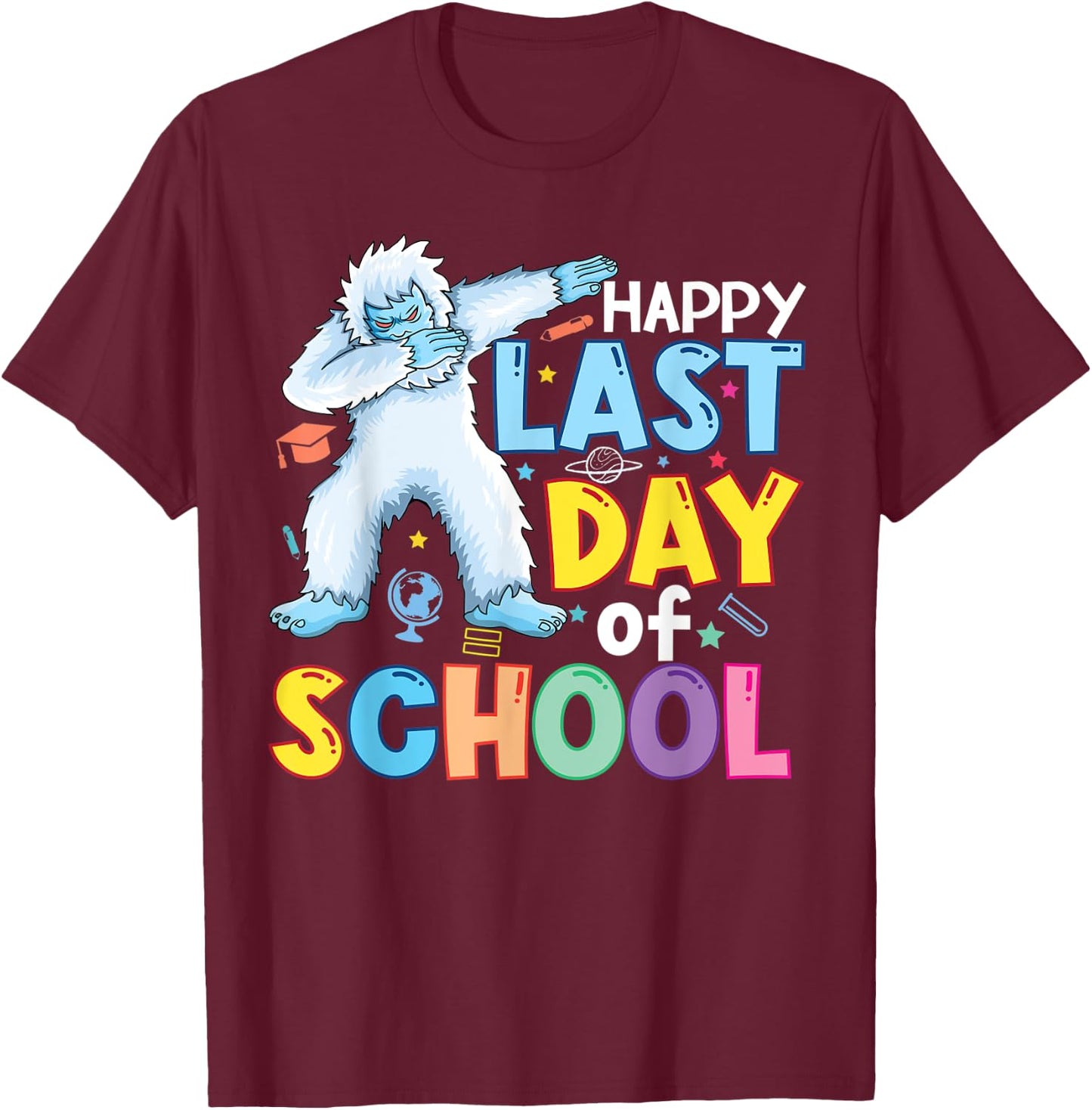 Happy Last Day of School Kid Teacher Dabbing yeti Graduation T-Shirt - T-Shirt | Maroon
