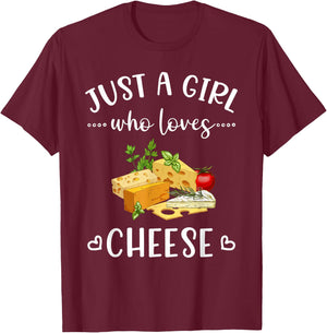 Just a Girl Who Loves Cheese Funny Cheese T-Shirt - T-Shirt | Maroon