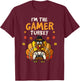 I'm the Gamer Turkey Thanksgiving Family 2025 Autumn Fall T-Shirt - T-Shirt | Maroon
