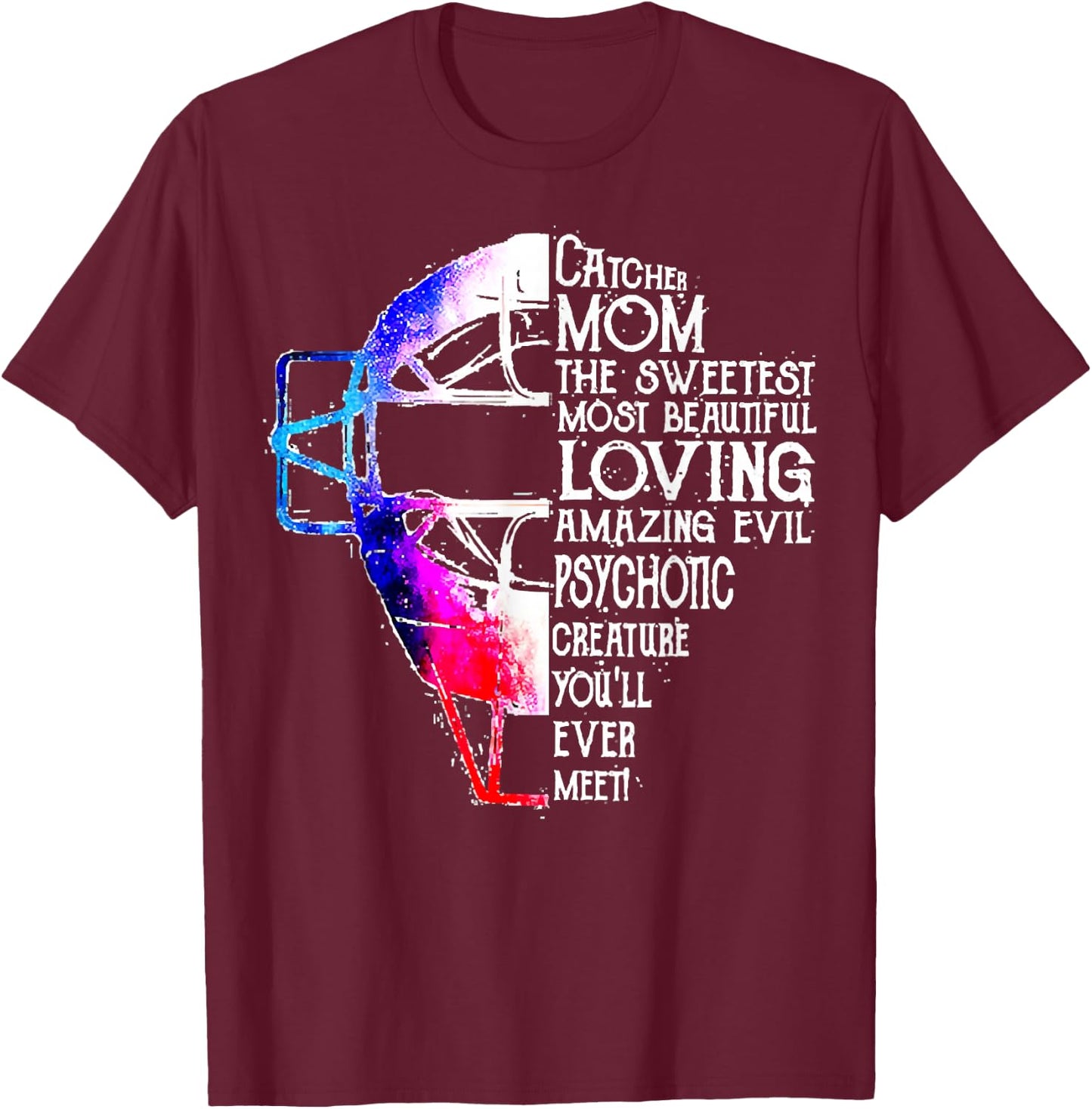 Softball Catcher-Mom The Sweetest Mother's Day Costume T-Shirt - T-Shirt | Maroon