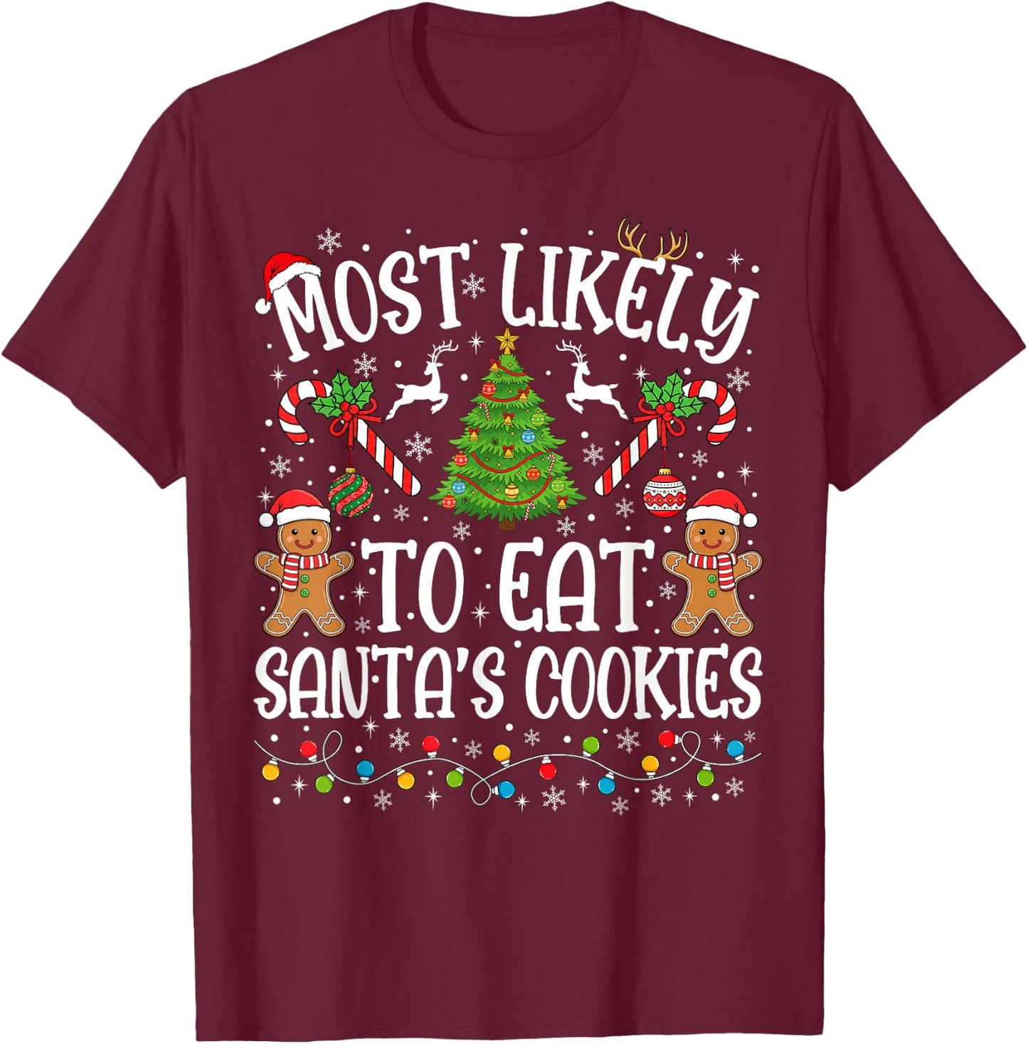 Most Likely to Eat Santa's Cookies Family Matching Christmas T-Shirt - T-Shirt | Maroon
