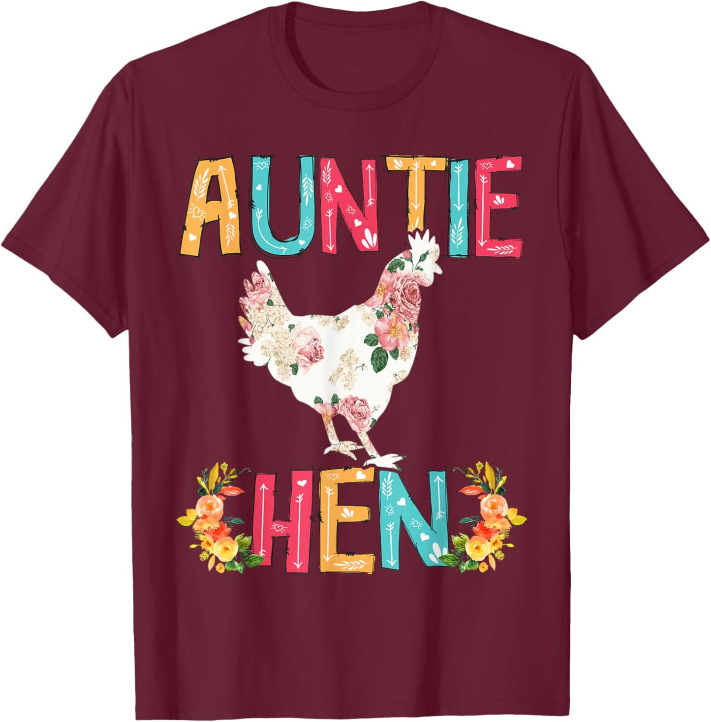 Happy Mother's Day Proud Auntie Floral Chicken Hen Lover T-Shirt - T-Shirt | Maroon