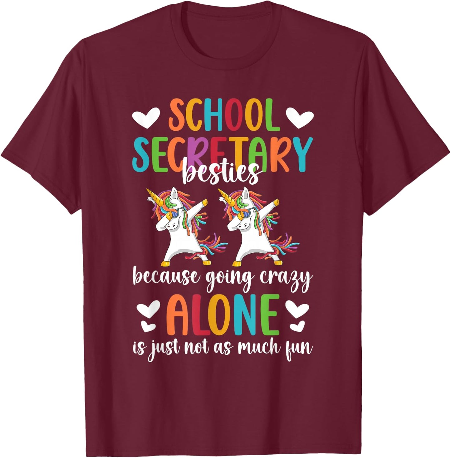 School Secretary Besties School Secretaries T-Shirt - T-Shirt | Maroon